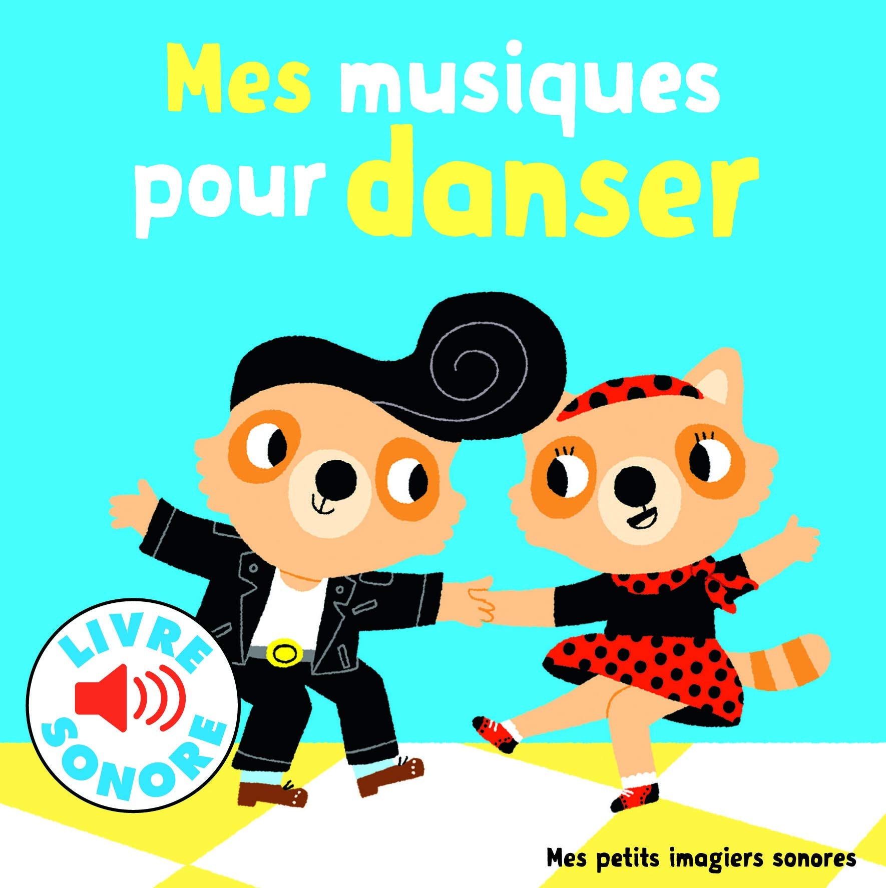 Mes Musiques pour Danser • 6 Musiques à Écouter, 6 Images à Regarder • Livre Sonore dès 1 an