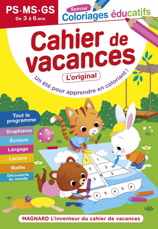 Cahier de vacances 2022, Coloriages éducatifs maternelle 3-6 ans: Magnard, l'inventeur des cahiers de vacances