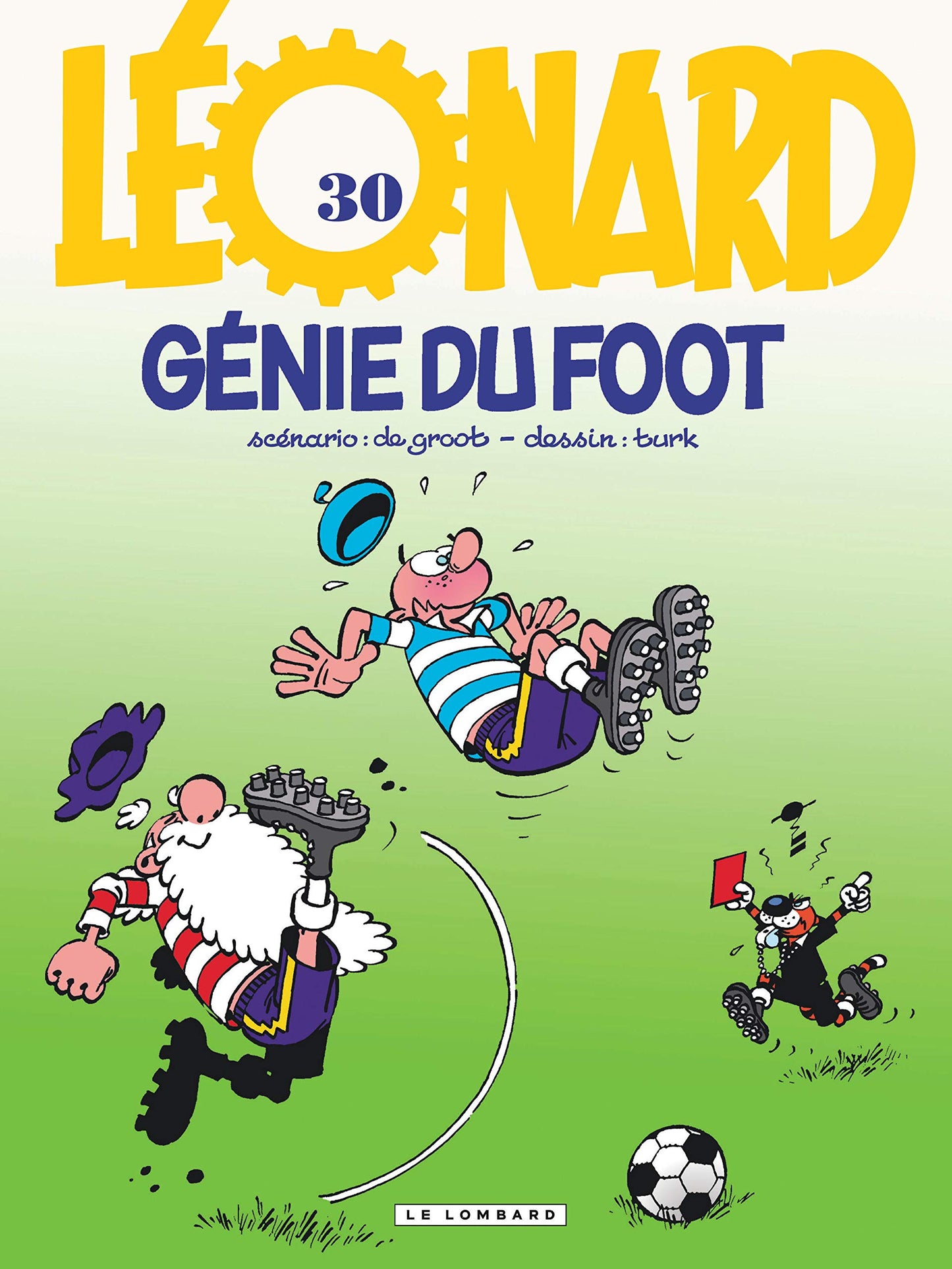 Léonard, tome 30 : Génies du foot