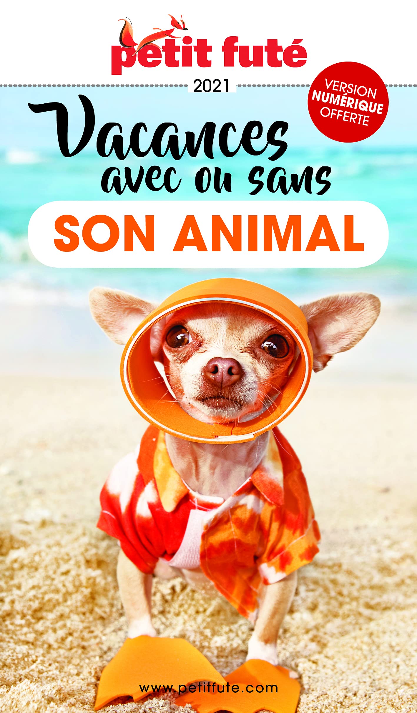 Guide des Vacances avec ou sans son animal 2021 Petit Futé