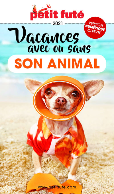Guide des Vacances avec ou sans son animal 2021 Petit Futé