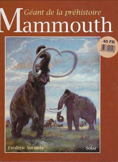 Le mammouth: Géant de la préhistoire
