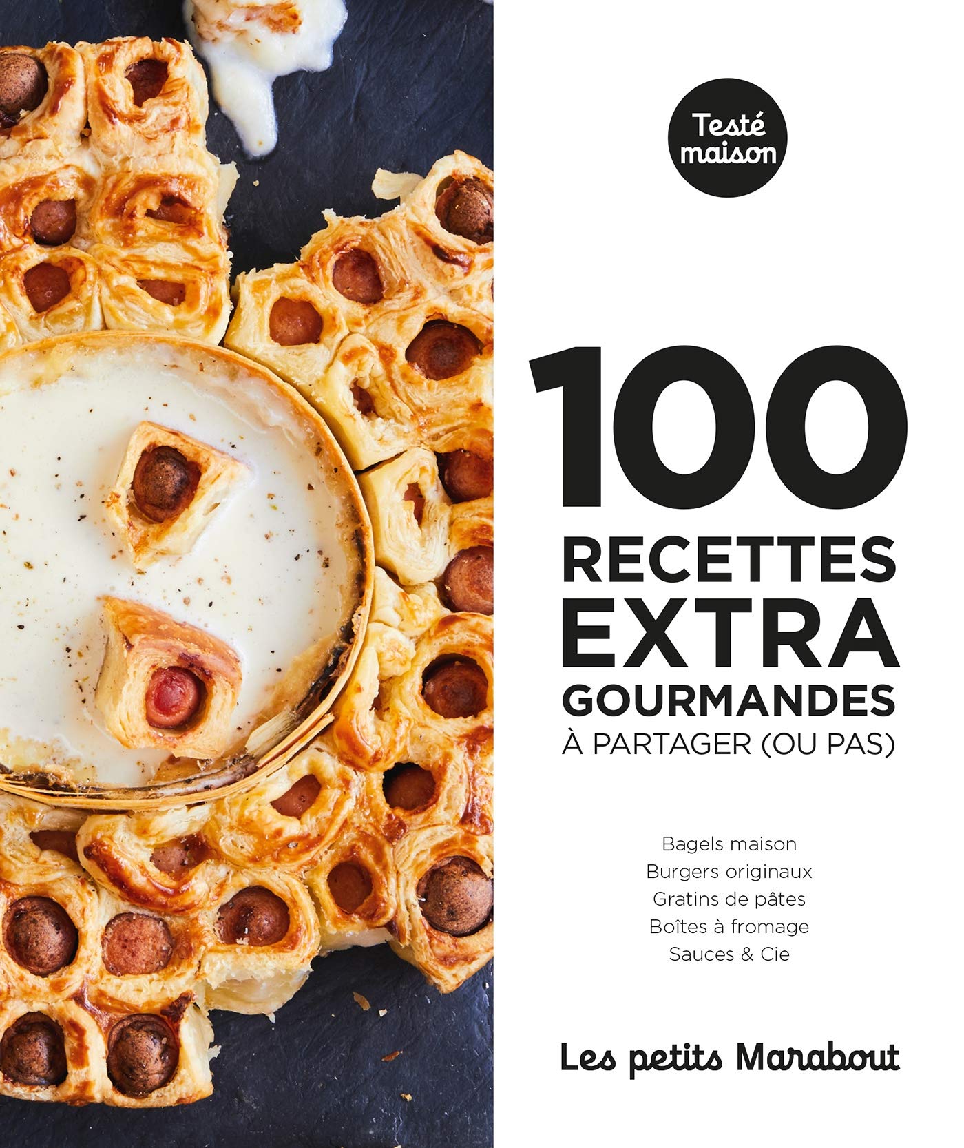 100 recettes extra gourmandes à partager (ou pas)