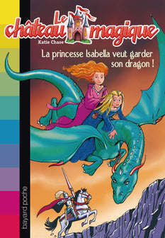 La princesse Isabella veut garder son dragon !