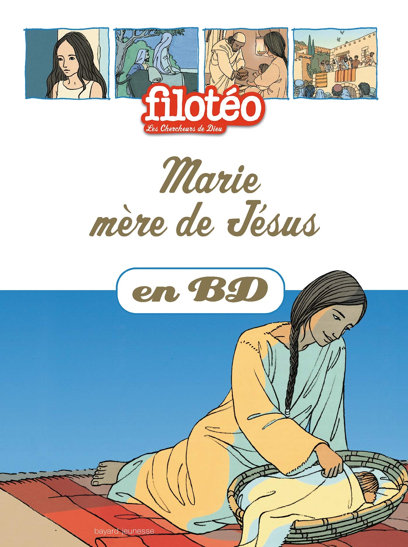 Marie, mère de Jésus, en BD: Chercheurs de Dieu (réédition)