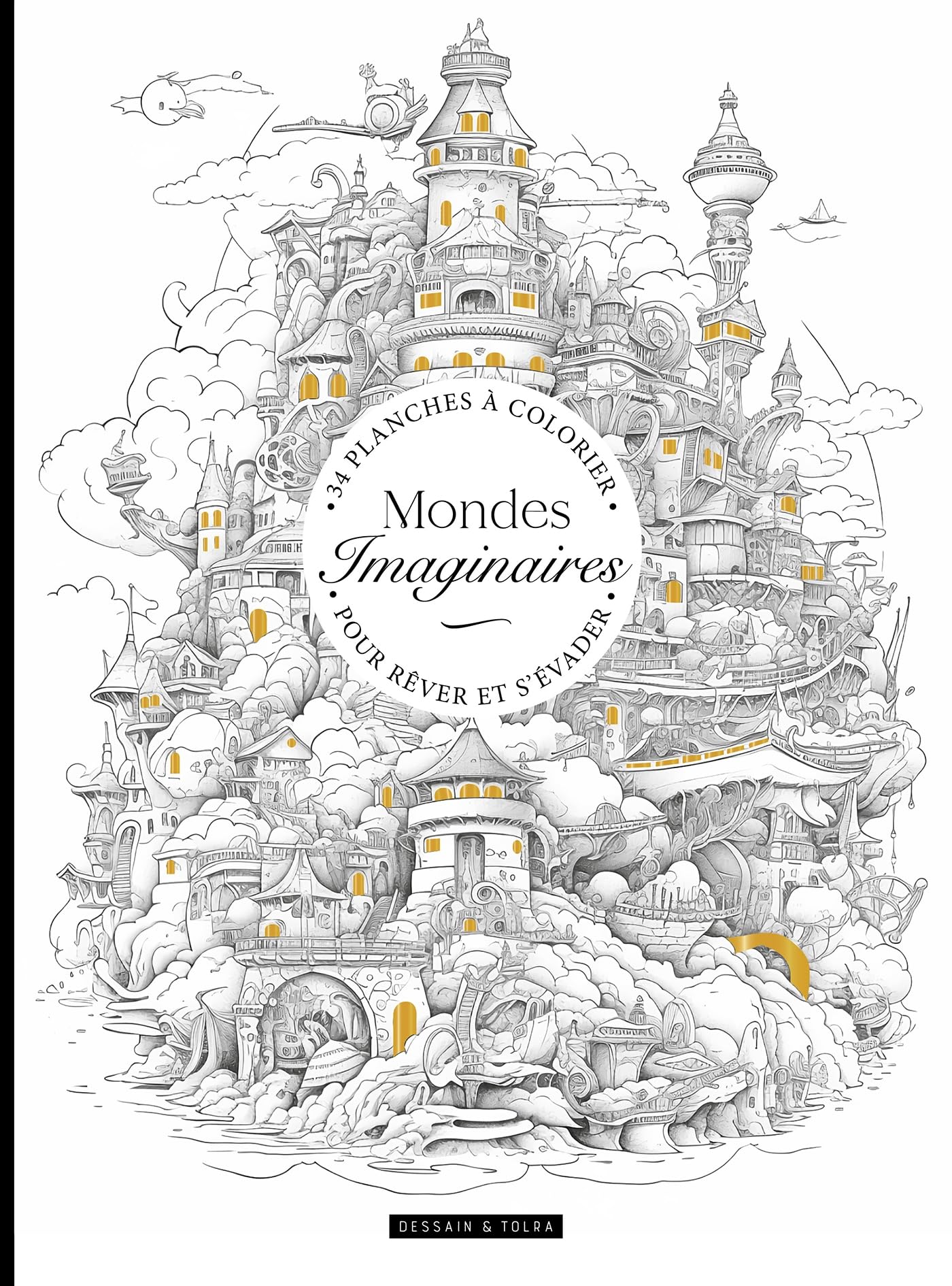 Mondes imaginaires: 34 planches à colorier pour rêver et s'évader