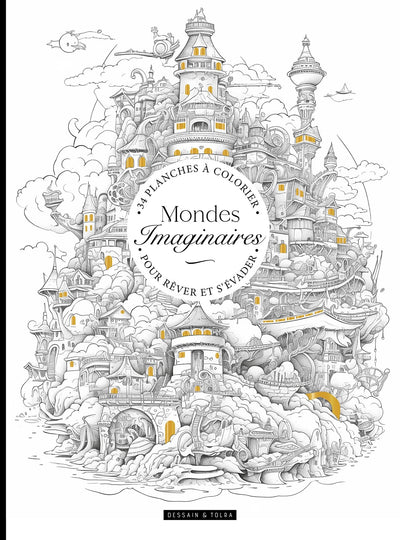 Mondes imaginaires: 34 planches à colorier pour rêver et s'évader