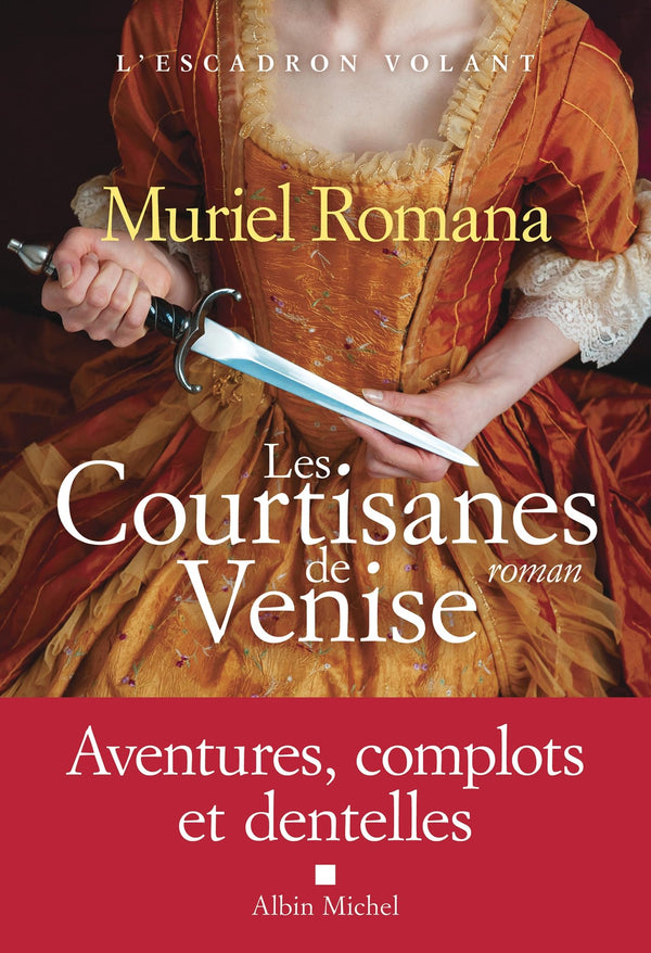 L'Escadron volant - tome 2 - Les Courtisanes de Venise