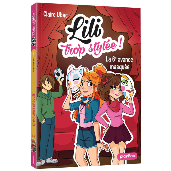 Lili trop stylée ! - La 6eme avance masquée - Tome 8