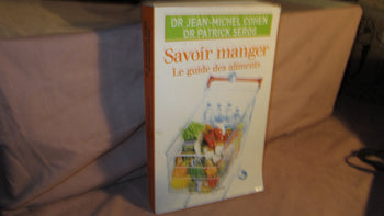Savoir manger : Le guide des aliments (Ancienne Edition)