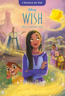 WISH, ASHA ET LA BONNE ÉTOILE - L'Histoire du Film - Disney