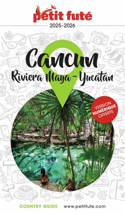 Guide Cancún - La Riviera Maya / Péninsule Du Yucatán 2025/2026 Petit Futé (2025-2026)