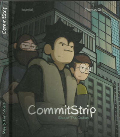 CommitStrip Rise of The Coders