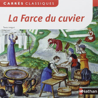 La Farce du cuvier - Anonyme - Edition pédagogique Collège - Carrés classiques Nathan