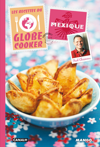 Mexique: Les recettes du Globe Cooker
