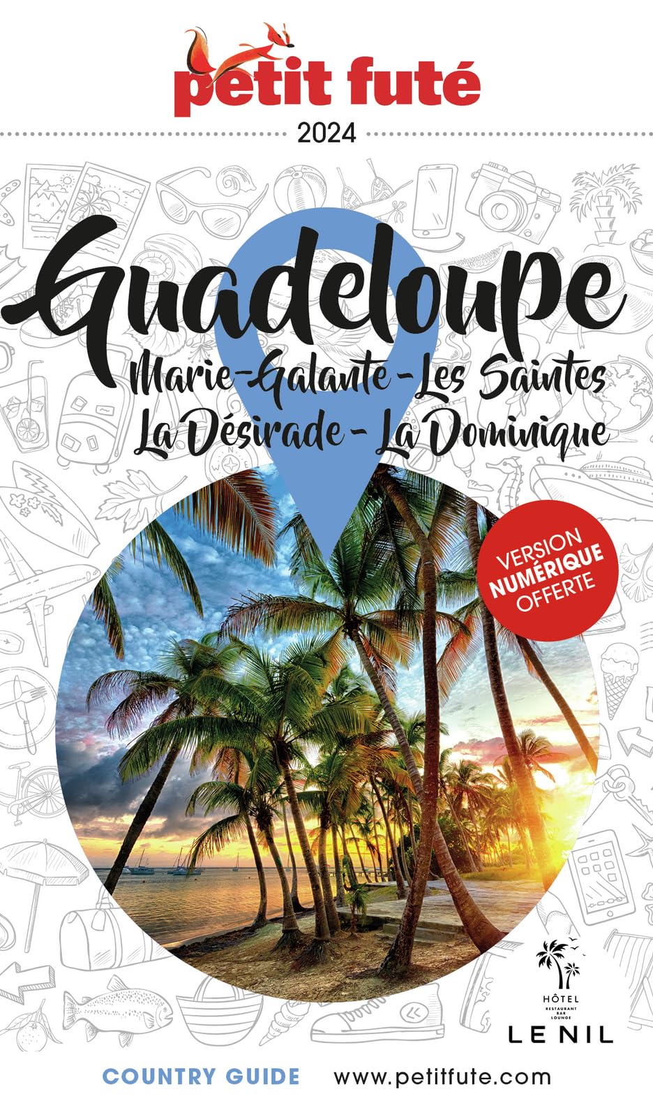 Guide Guadeloupe 2024 Petit Futé: Marie-Galante - Les Saintes - La Désirade - La Dominique