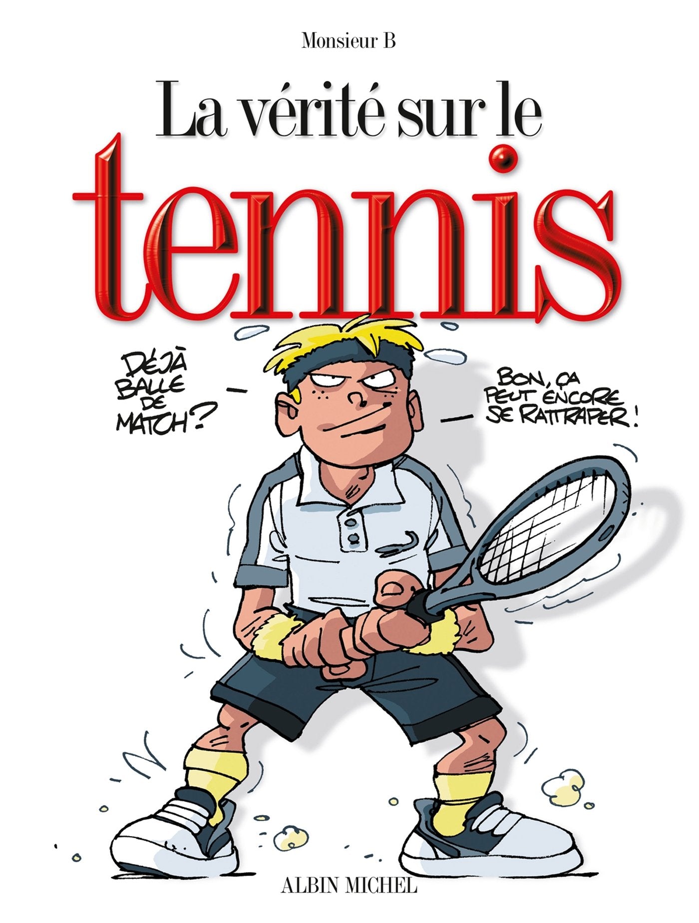 La Vérité sur le tennis
