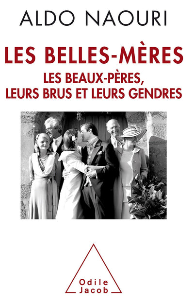 Les Belles-Mères: Les beaux-pères, leurs brus et leurs gendres