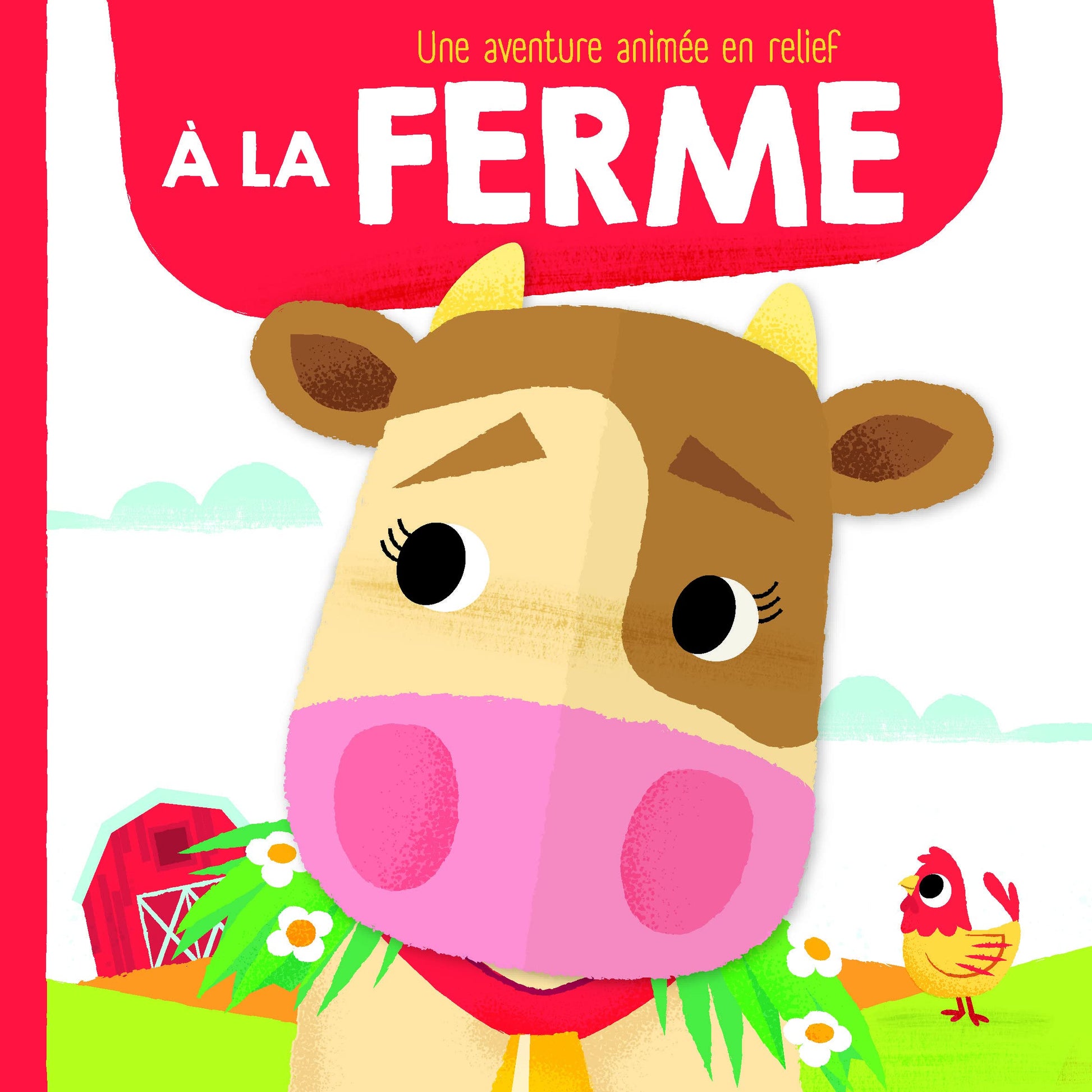 A la ferme: Une aventure animée en relief