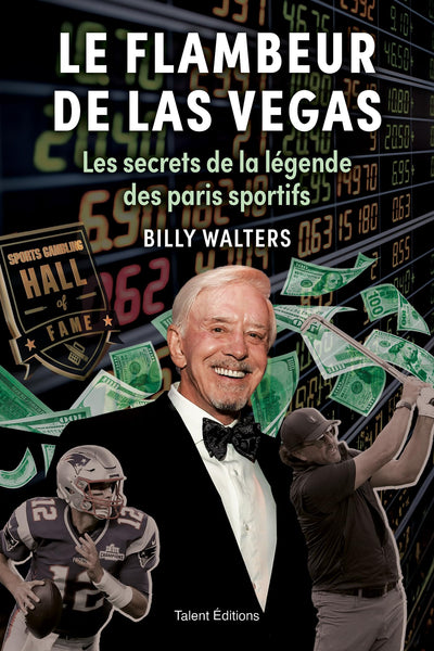 Le flambeur de Las Vegas: Les secrets de la légende des paris sportifs