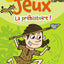 Bloc jeux: 60 jeux la préhistoire ! - Dès 7ans