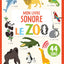 MON LIVRE SONORE - LE ZOO