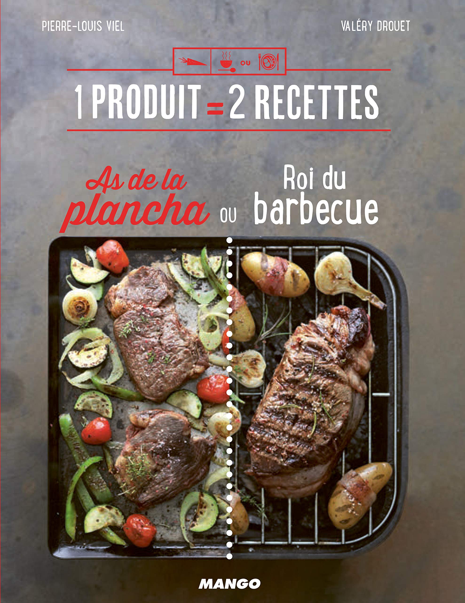 As de la plancha ou roi du barbecue: 1 produit = 2 recettes