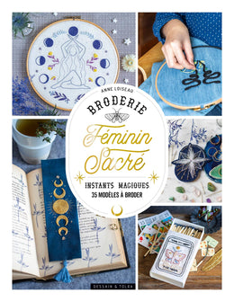 Broderie féminin sacré: Instants magiques - 35 modèles à broder