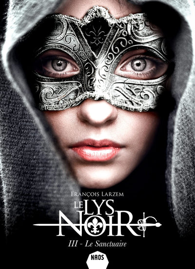 LE LYS NOIR T3: Le Sanctuaire