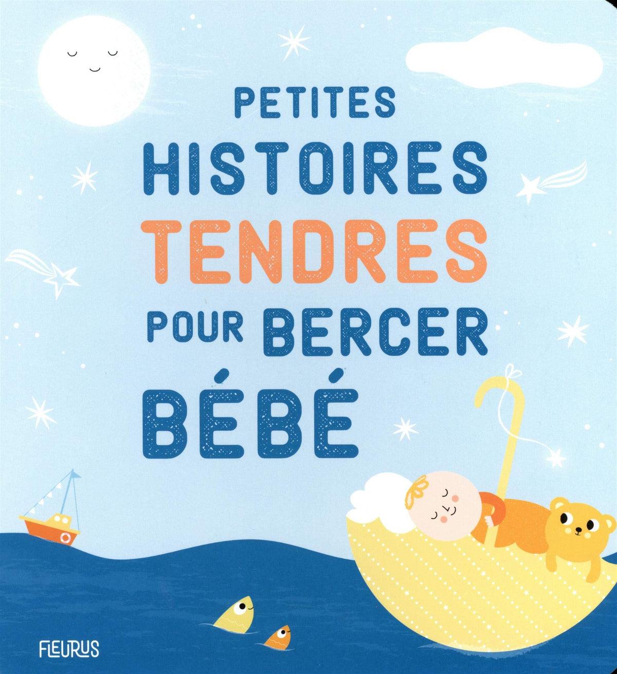 Petites histoires tendres pour bercer bébé