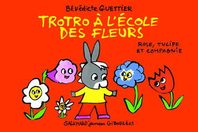 Trotro à l'école des fleurs: Rose, tulipe et compagnie