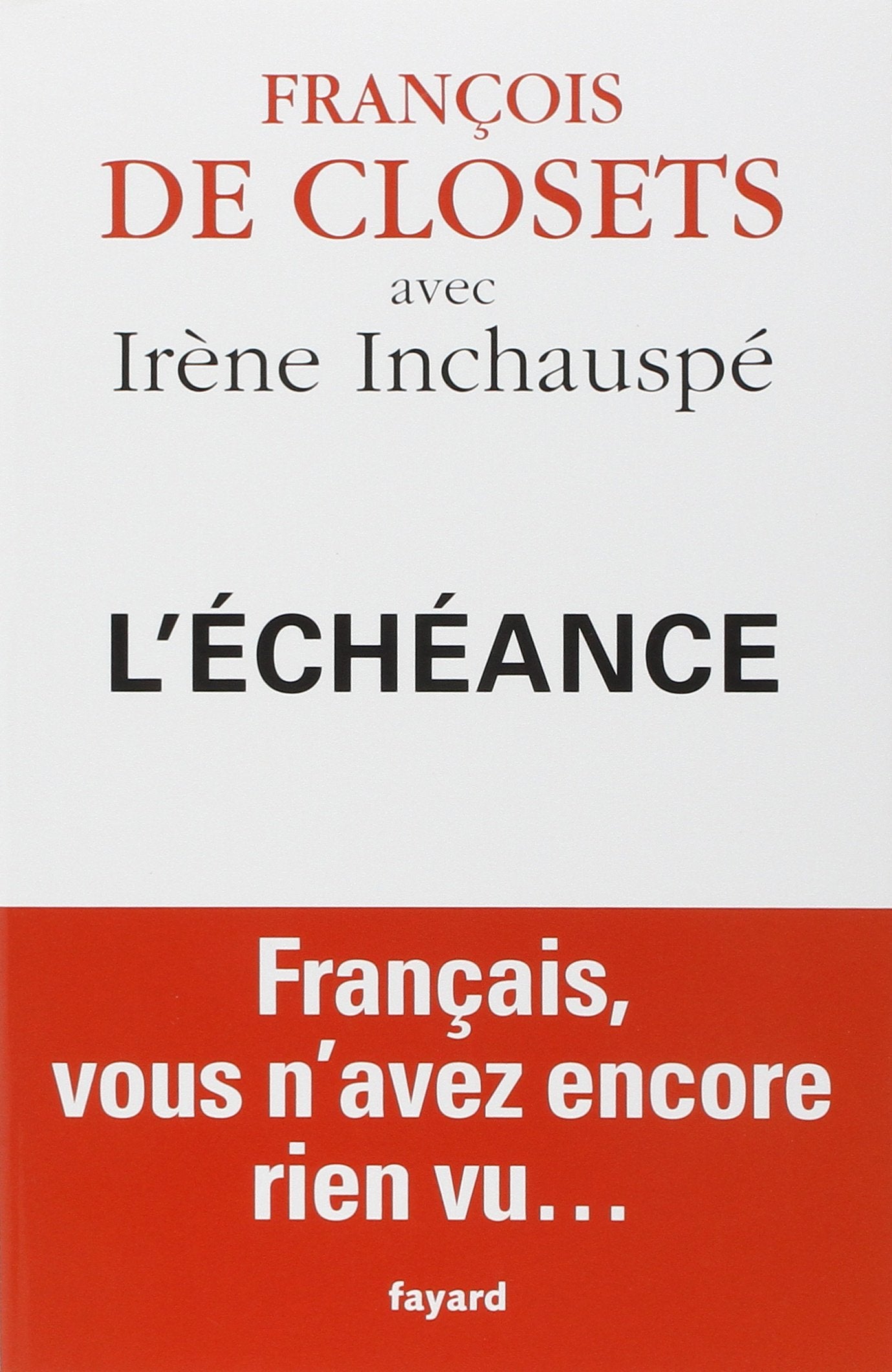 L'échéance: Français, vous n'avez encore rien vu.