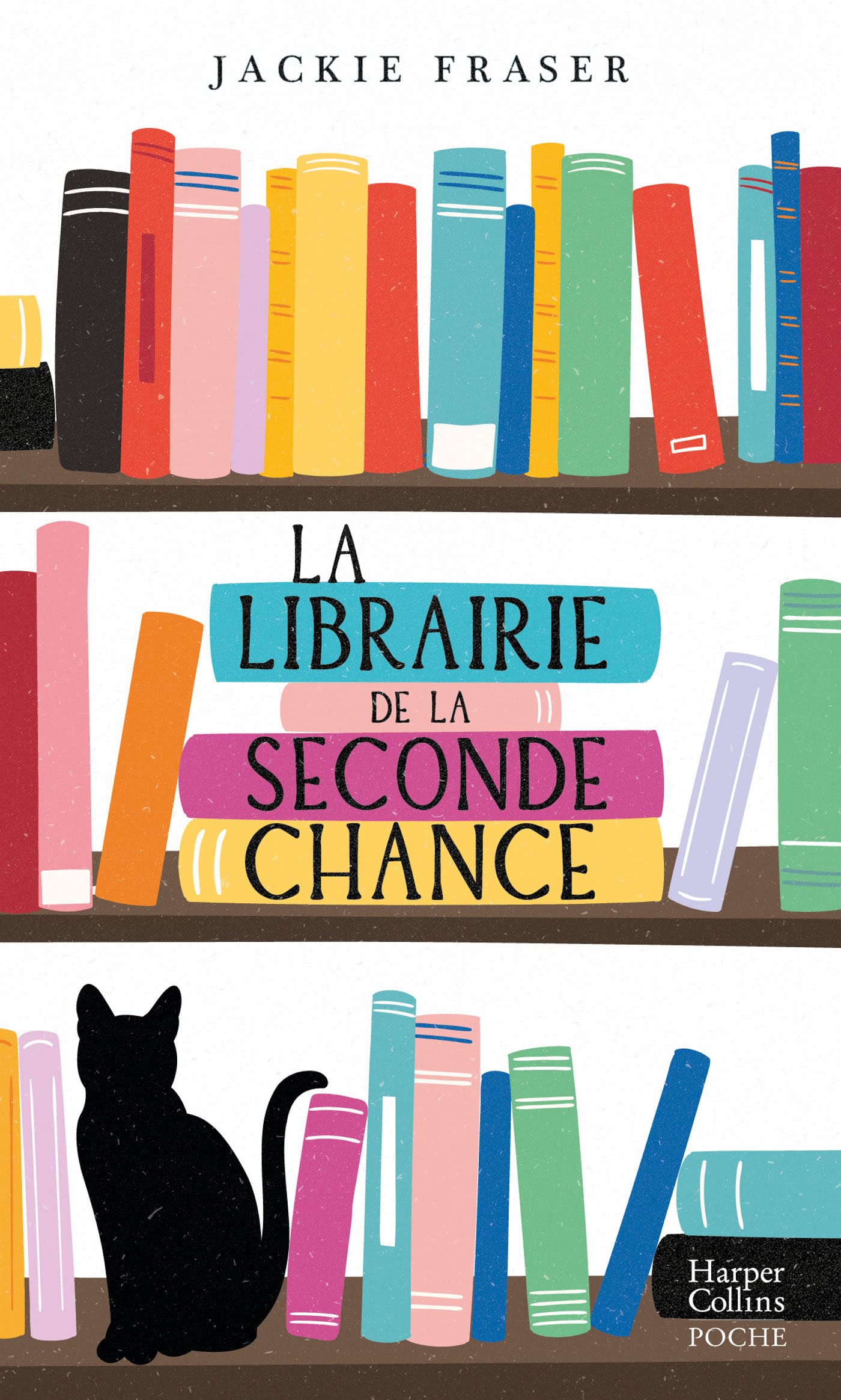 La librairie de la seconde chance: « Un feel-good réconfortant pour tous les amoureux des livres. » Femme actuelle