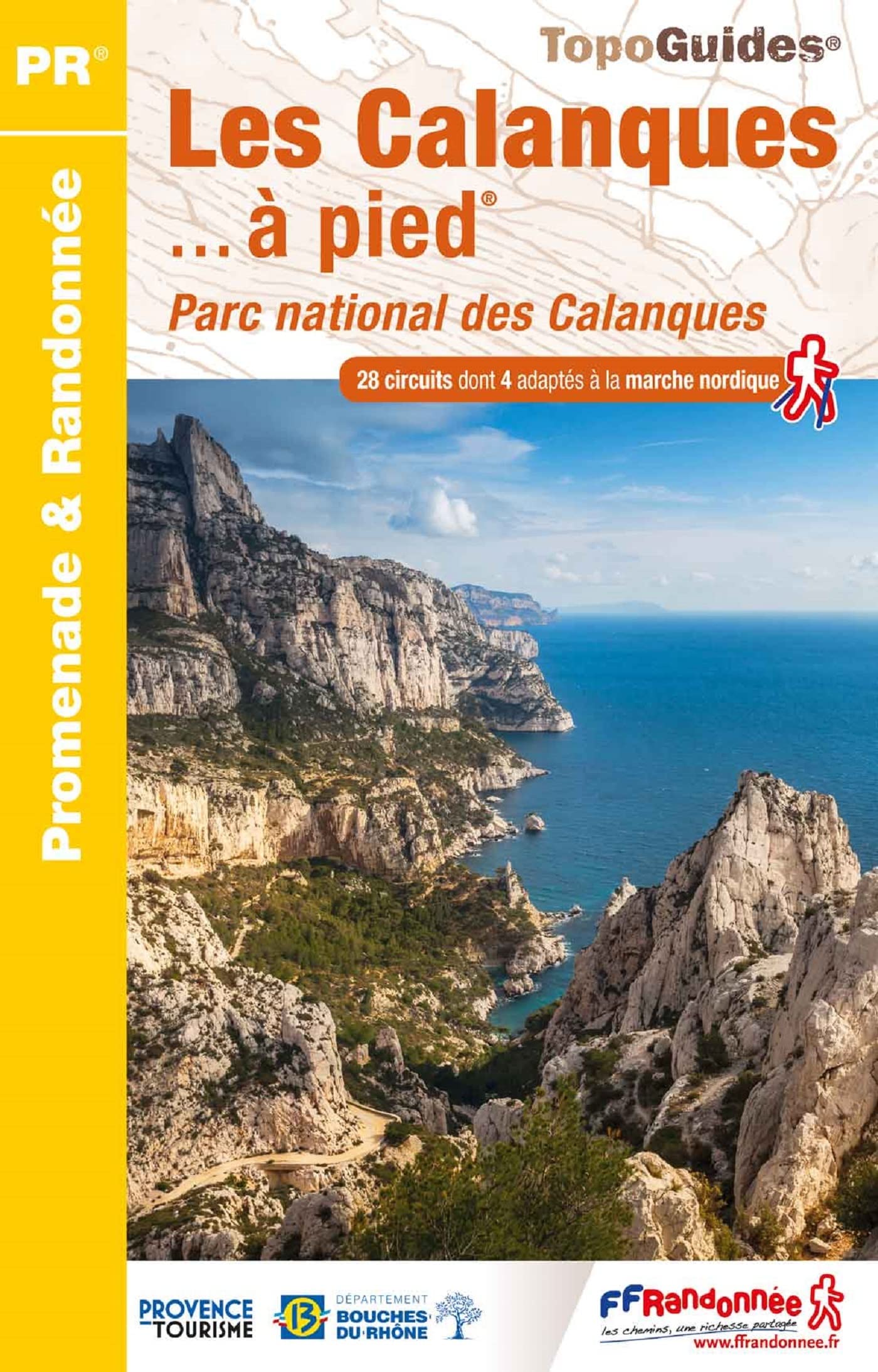 Les Calanques à pied: Parc national des calanques