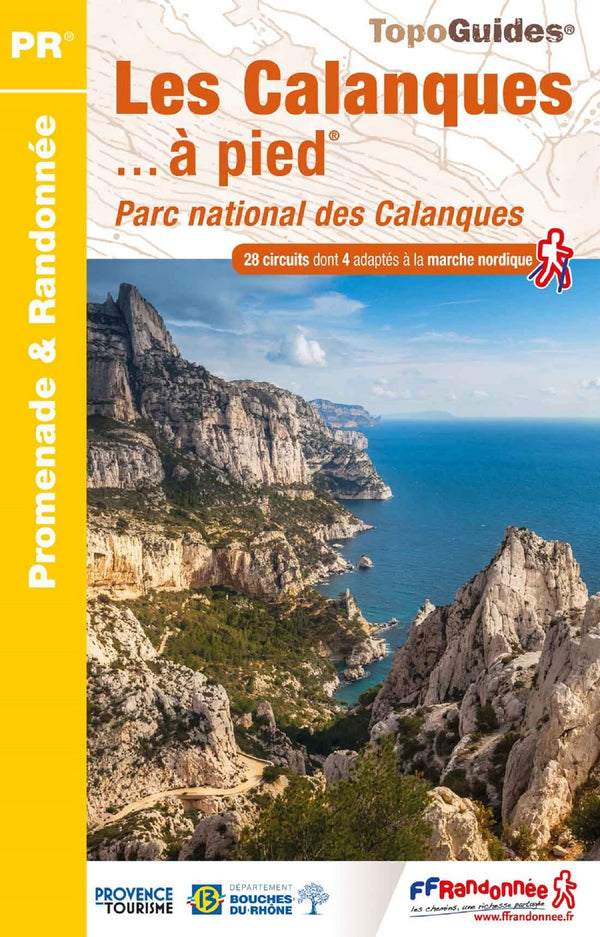 Les Calanques à pied: Parc national des calanques