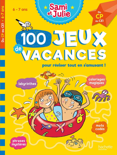 100 Jeux de vacances - Sami et Julie - Du CP au CE1 - Cahier de vacances 2026