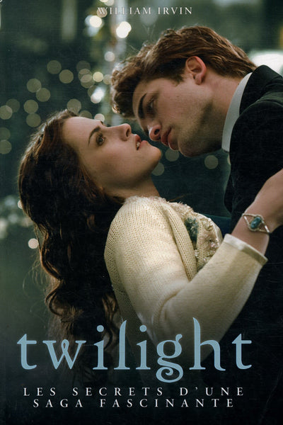 Twilight: Les secrets d'une saga fascinante