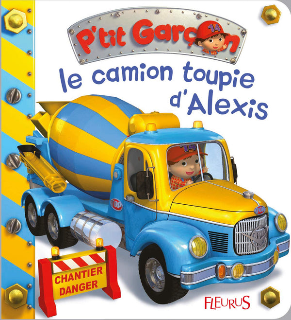 P'tit garçon - Tome 31 - Le camion-toupie d'Alexis (P'tit garçon)