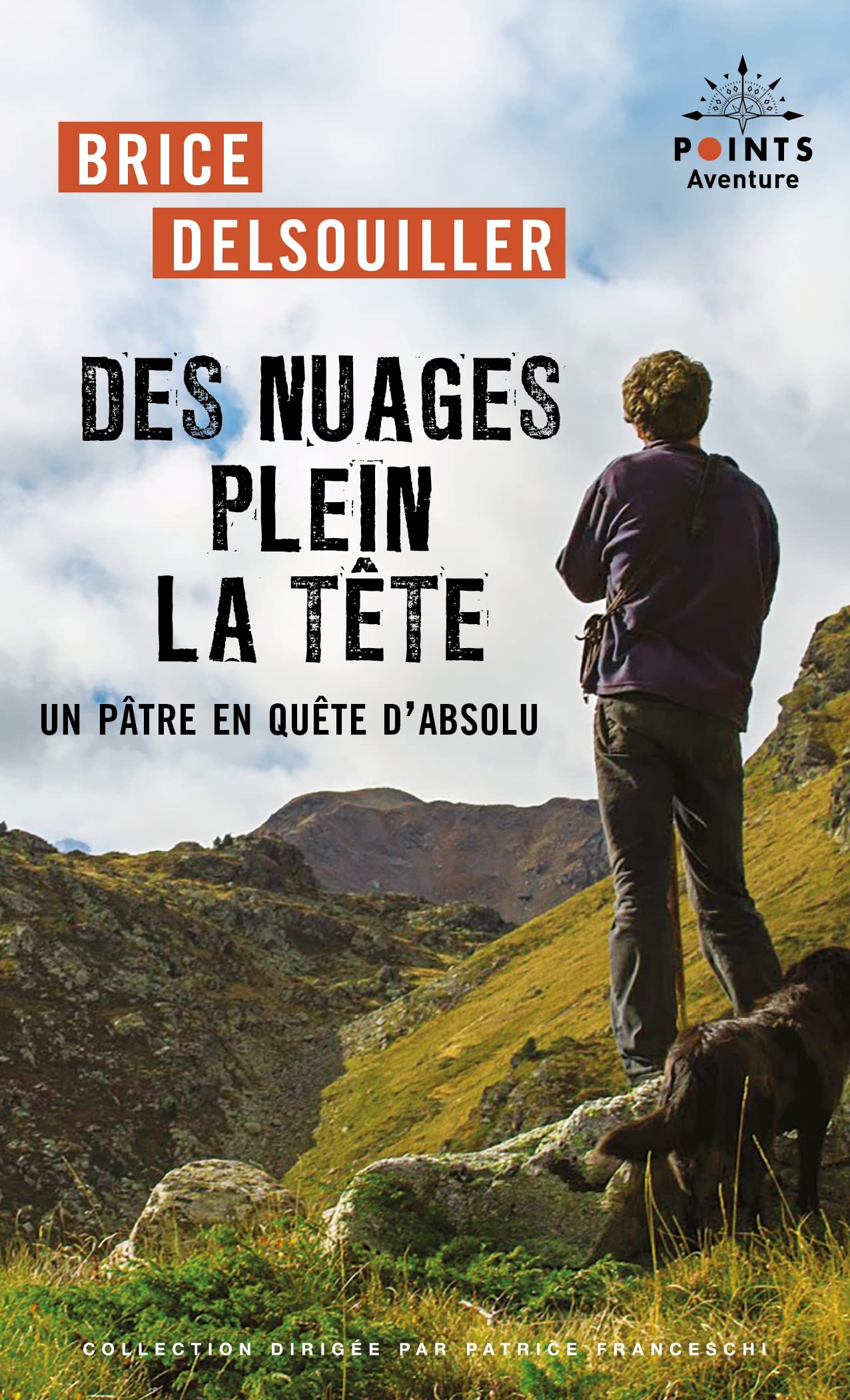 Des nuages plein la tête: Un pâtre en quête dabsolu