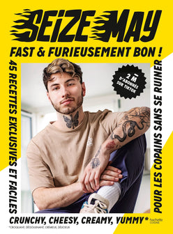 Fast & Furieusement Bon: 45 recettes exclusives et faciles crunchy, cheesy, creamy, yummy pour les copains sans se ruiner