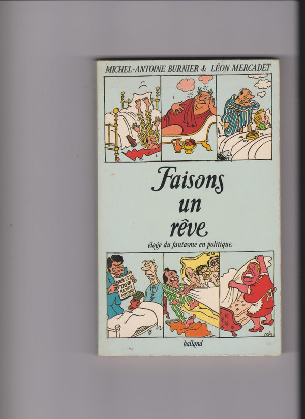 Faisons un reve : eloge du fantasme en politique