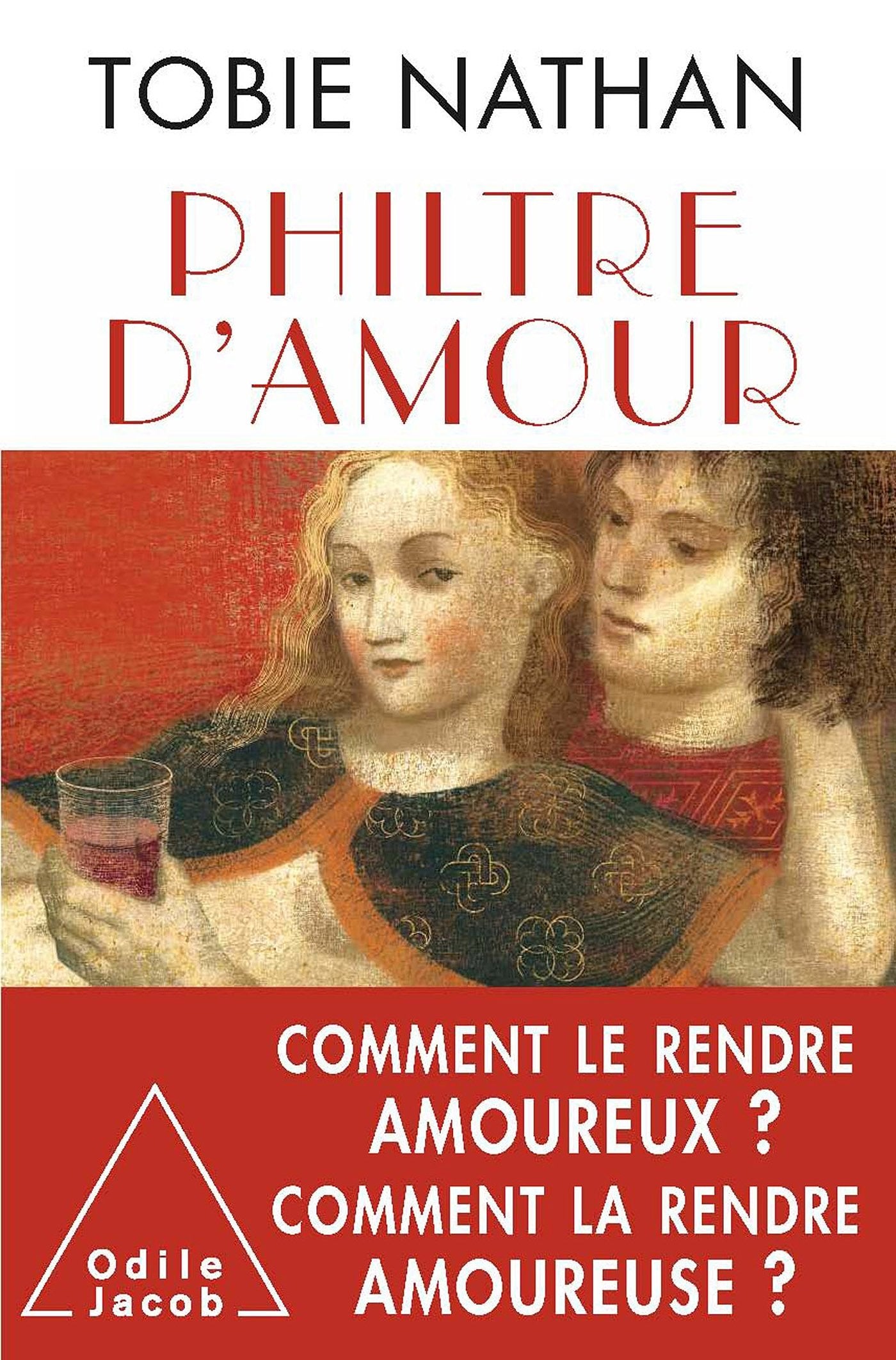 Philtre d'amour: Comment le rendre amoureux ? Comment la rendre amoureuse ?