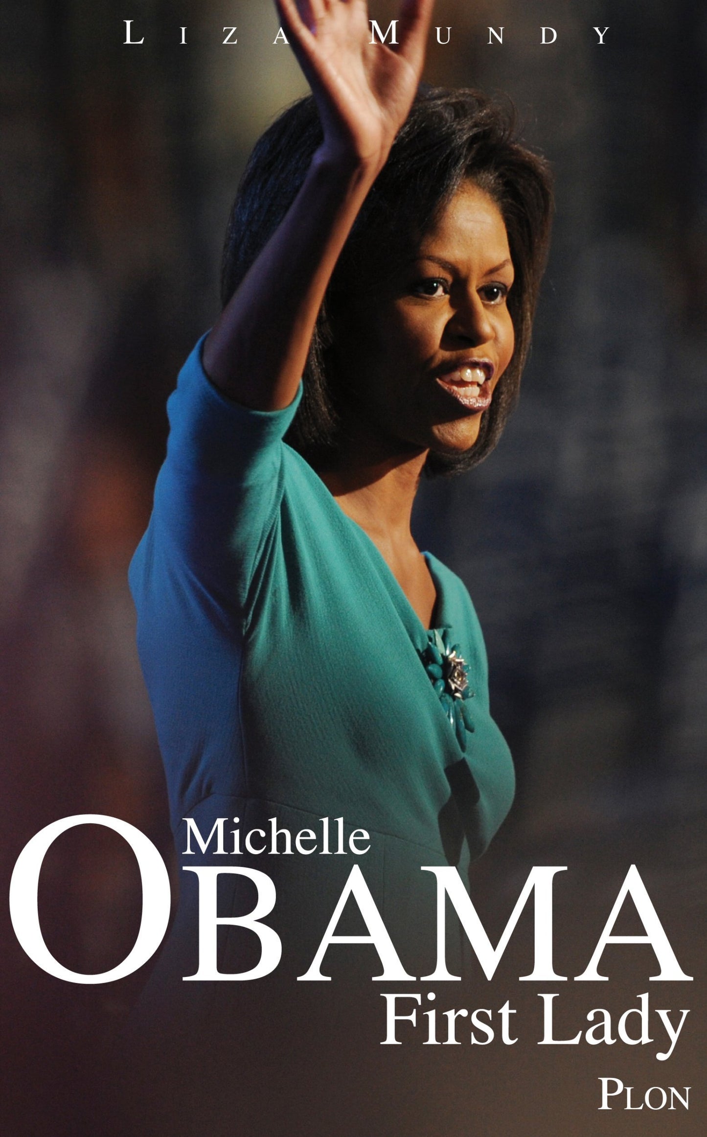 Michelle Obama : First Lady