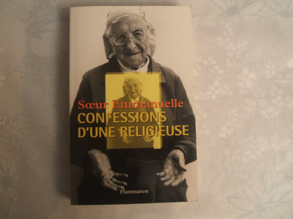 Soeur Emmanuelle : Confessions d'une religieuse