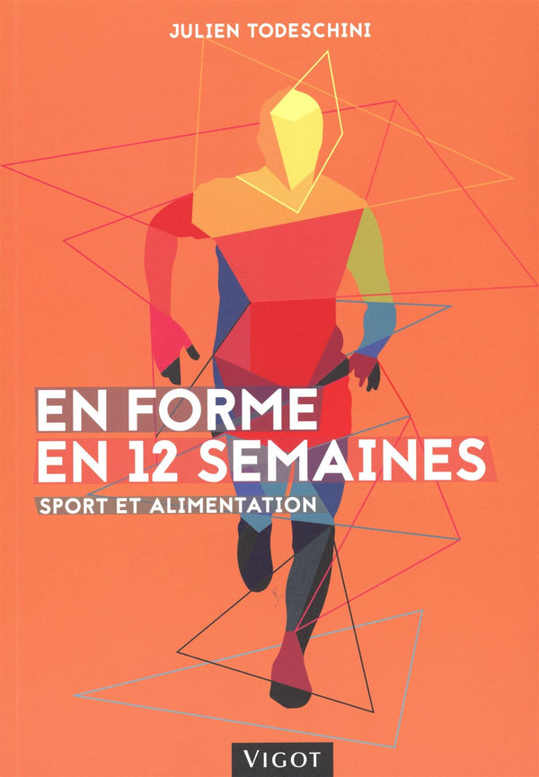 En forme en 12 semaines: Sport et alimentation