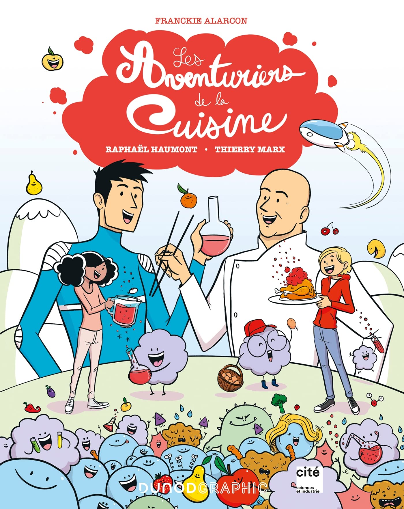 Les aventuriers de la cuisine: Avec Thierry Marx et Raphaël Haumont