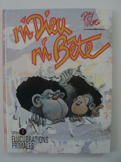 Ni dieu ni bête, tome 1 : Élucubrations primales