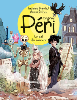 Magique Péri - tome 1 - Le Bal des sorciers (édition 2021)