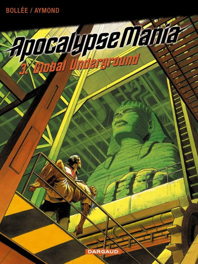 Apocalypse Mania, tome 3 : Global Underground