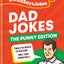 Dad Jokes: The Punny Edition: The fourth collection from the Instagram sensation @DadSaysJokes